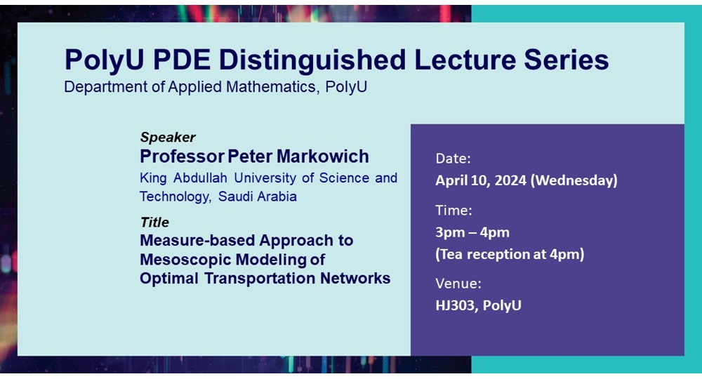 PolyU PDE DL series by Prof Peter MarkowichApr 10 2024web banner