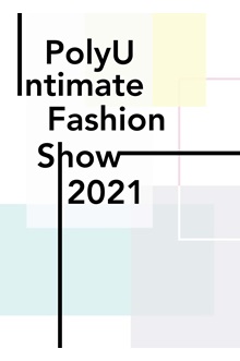 PolyU Intimate Fashion show 2021