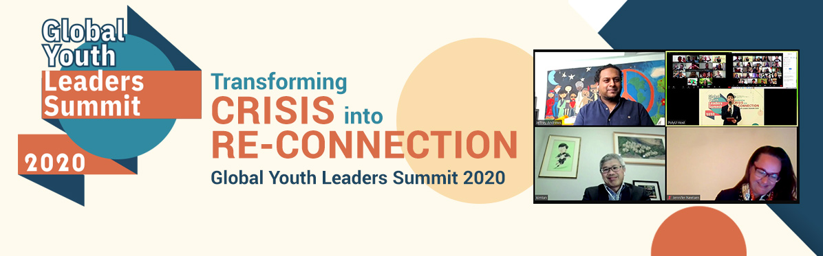 Global Youth Leaders Summit 2020 - Transforming Crisis into Re-connection