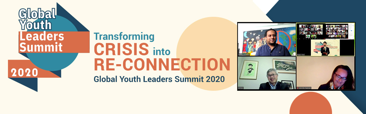 Global Youth Leaders Summit 2020 - Transforming Crisis into Re-connection