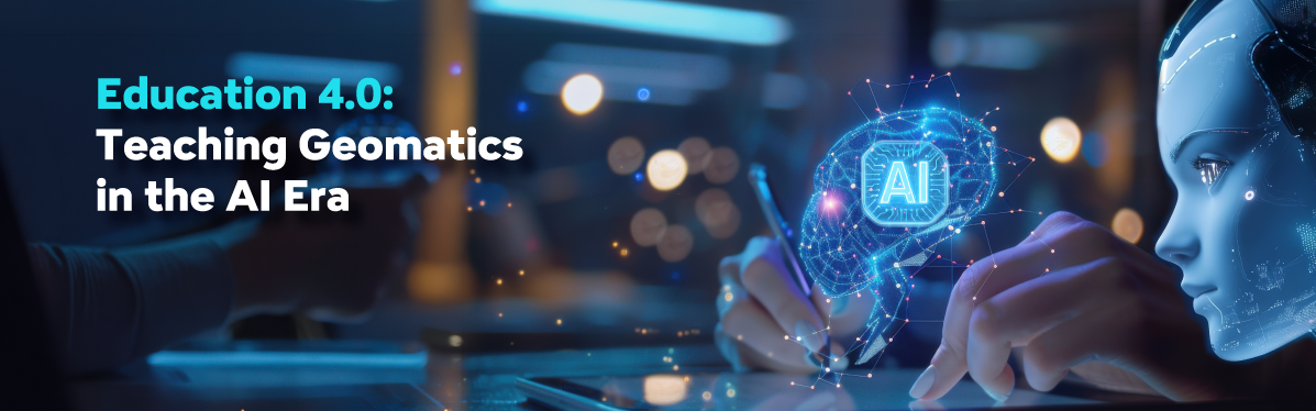recent focus_4_Teaching Geomatics in the Age of AI_EN