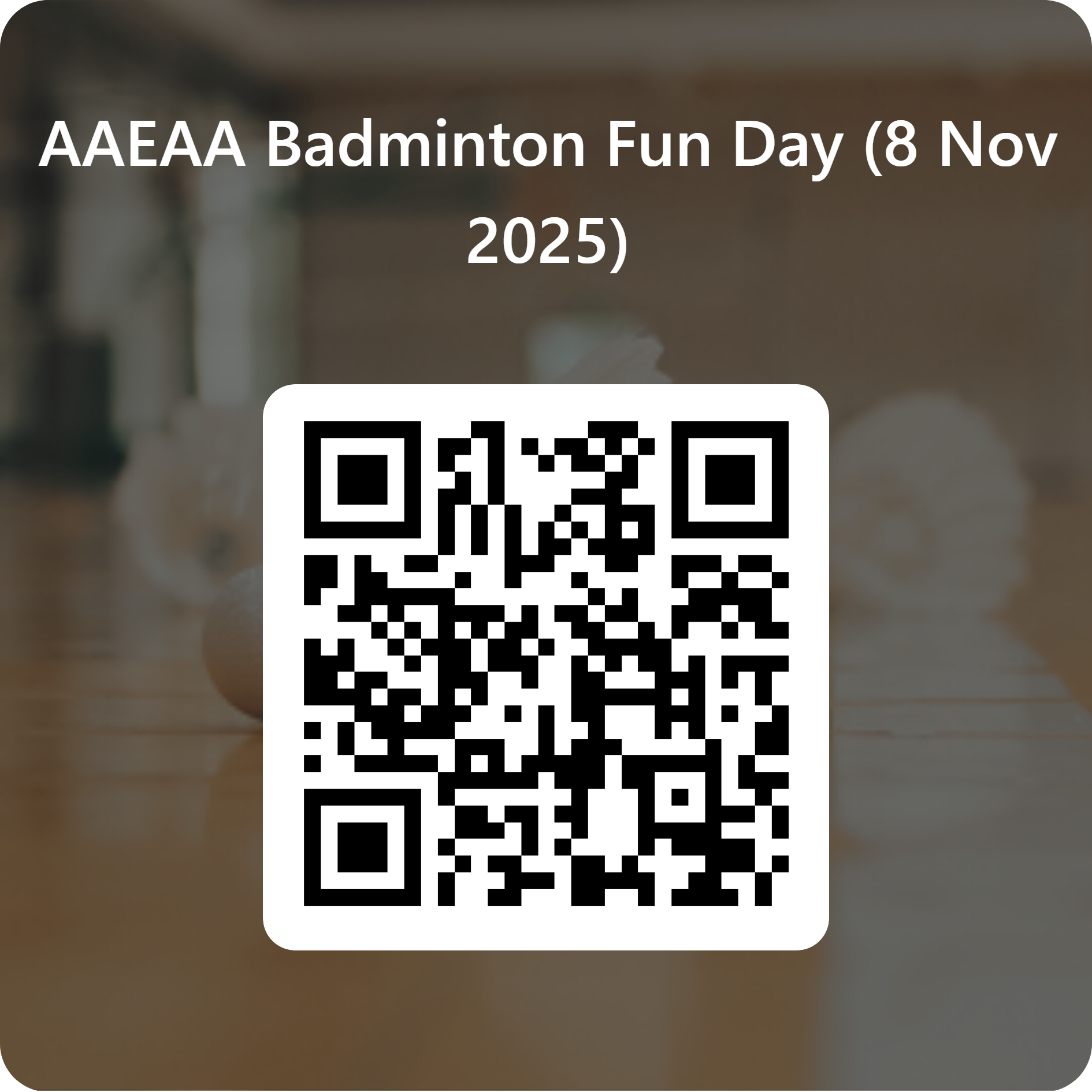 QRCode for AAEAA Badminton Fun Day 8 Nov 2025