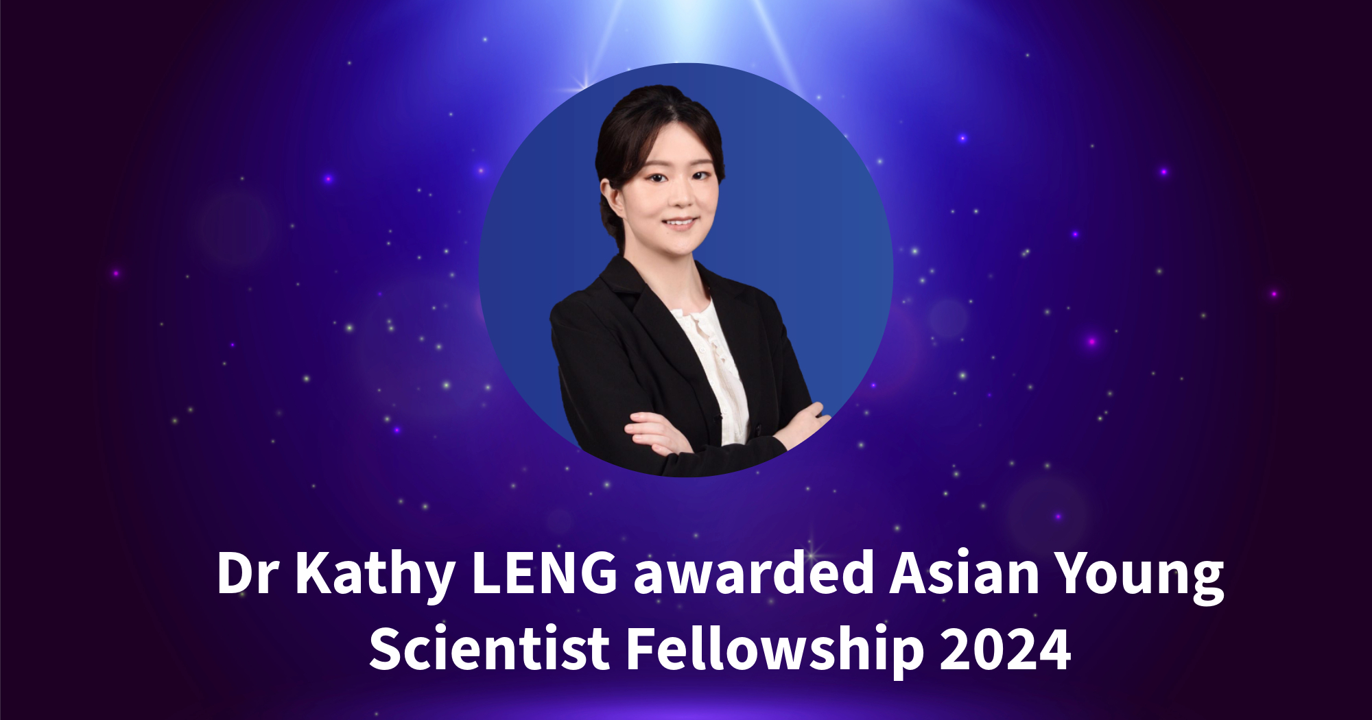 Kathy Leng - Asian Young Scientist Fellowship-1