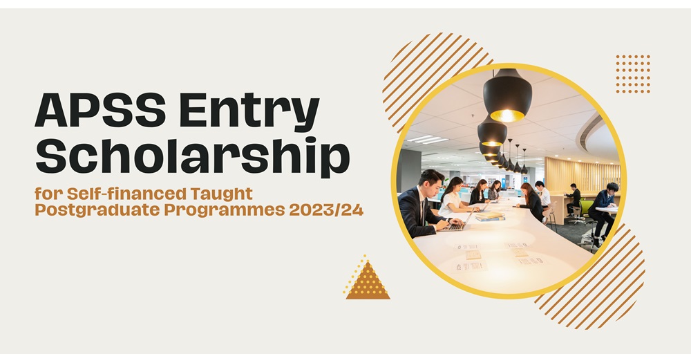 APSS Entry Scholarship for Self-financed Taught Postgraduate Programmes 202324