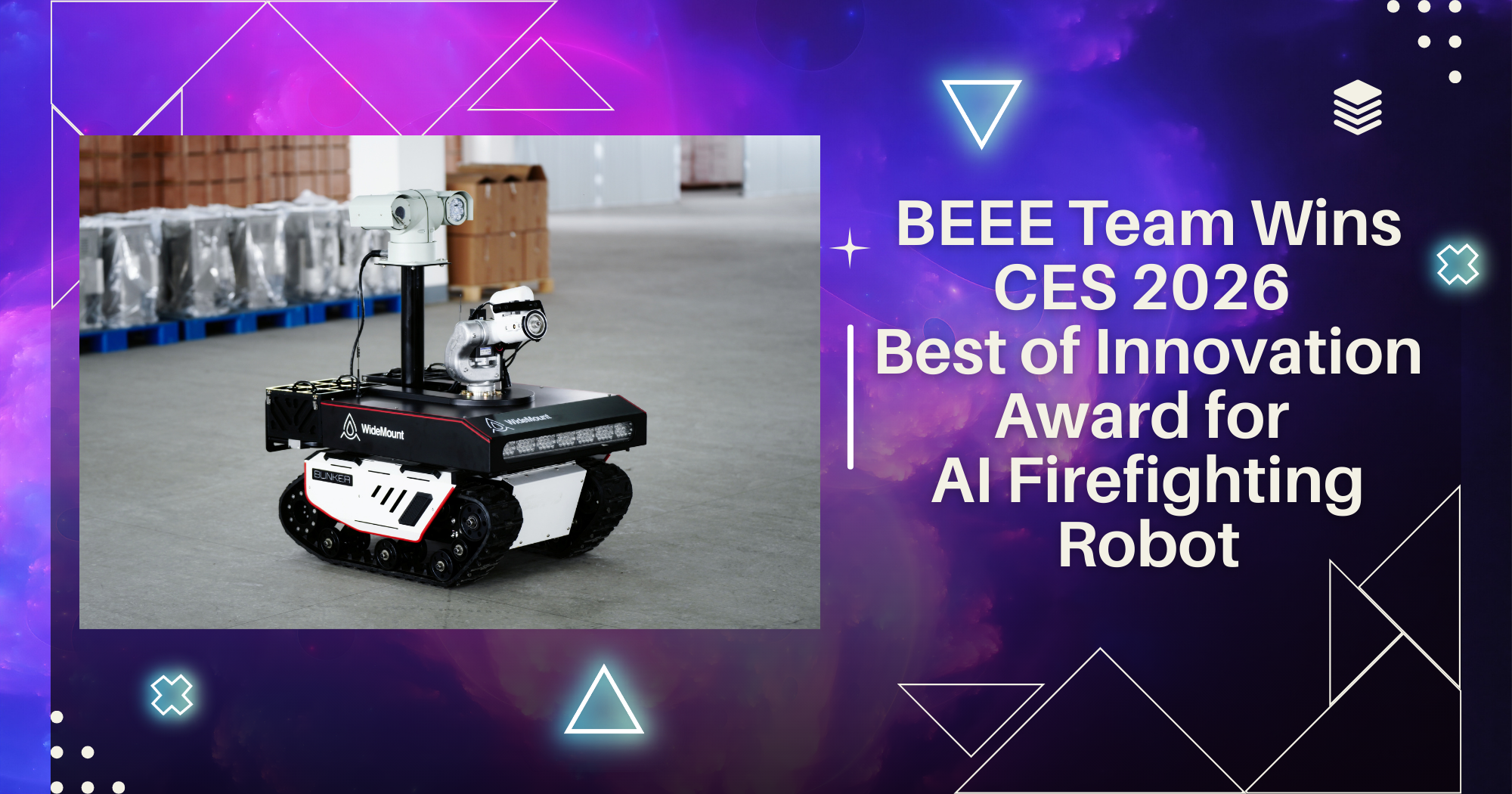 20251124_BEEE Team Wins CES 2026 Best of Innovation Award for AI Firefighting Robot