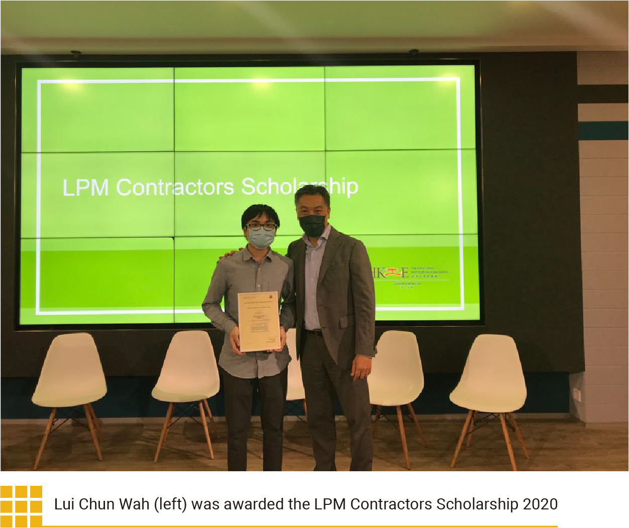 Lui Chun Wah (left) was awarded the LPM Contractors Scholarship 2020