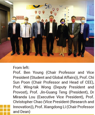 From left: Prof. Ben Young (Chair Professor and Vice President (Student and Global Affairs)), Prof. Chi Sun Poon (Chair Professor and Head of CEE), Prof. Wing-tak Wong (Deputy President and Provost), Prof. Jin-Guang Teng (President), Dr Miranda Lou (Executive Vice President), Prof. Christopher Chao (Vice President (Research and Innovation)), Prof. Xiangdong Li (Chair Professor and Dean)
