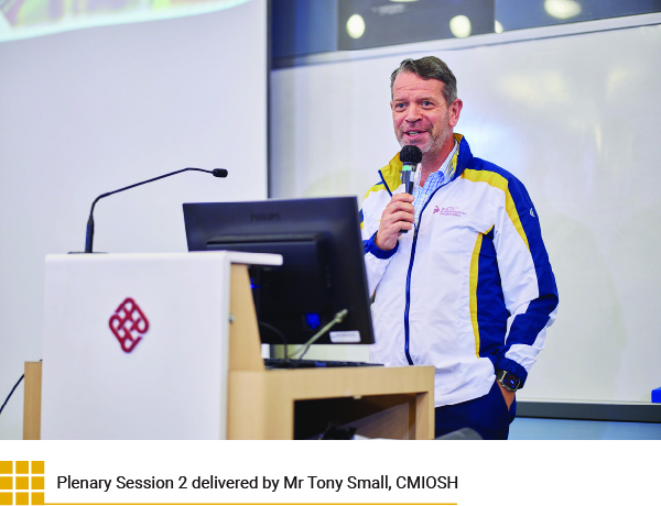 Plenary Session 2 delivered by Mr Tony Small, CMIOSH