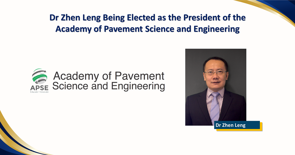 20230509WEBDrZhen Leng being elected as the President of the Academy of Pavement Science and Enginee
