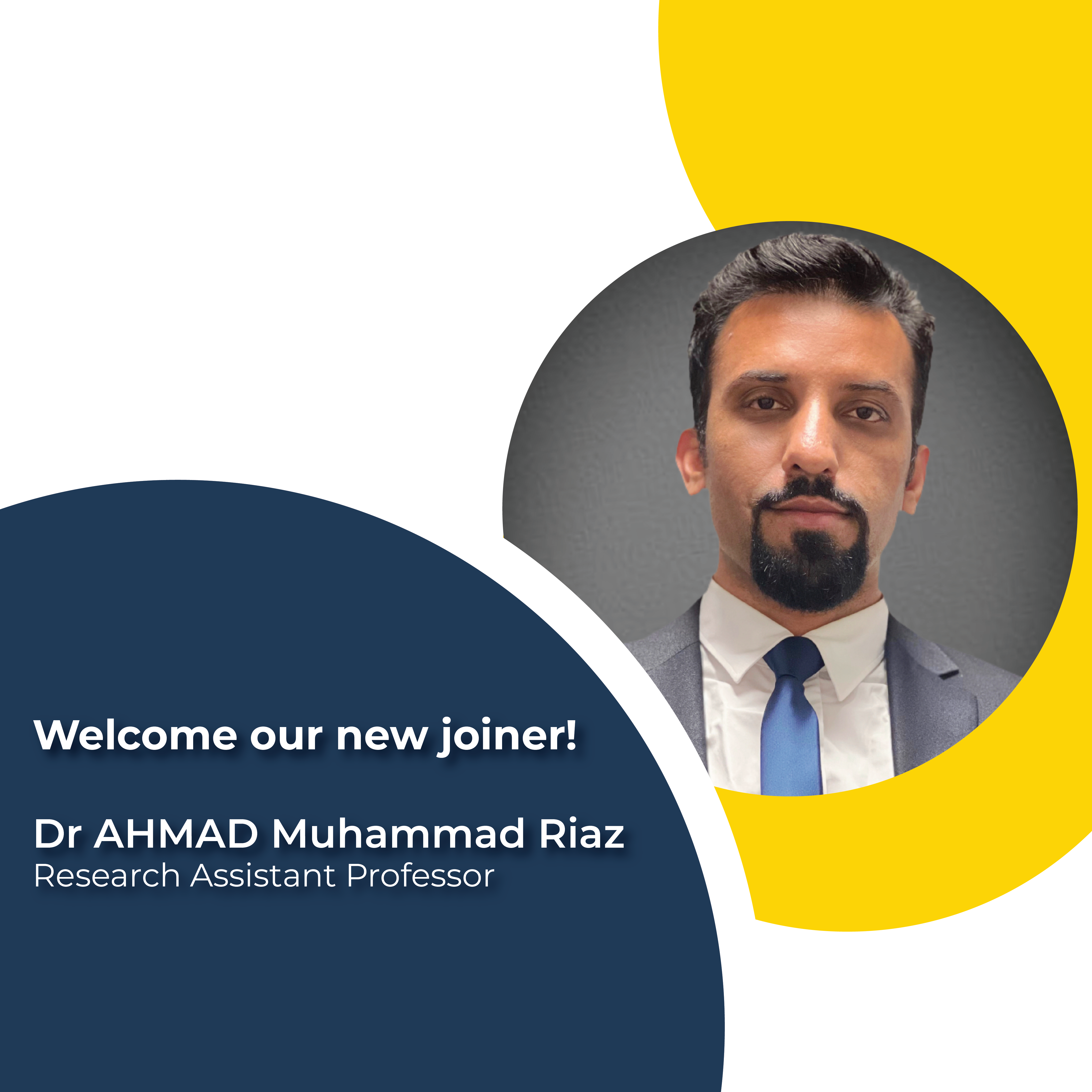 New joiner - Dr Ahmad Muhammad Riaz | Department of Civil and ...