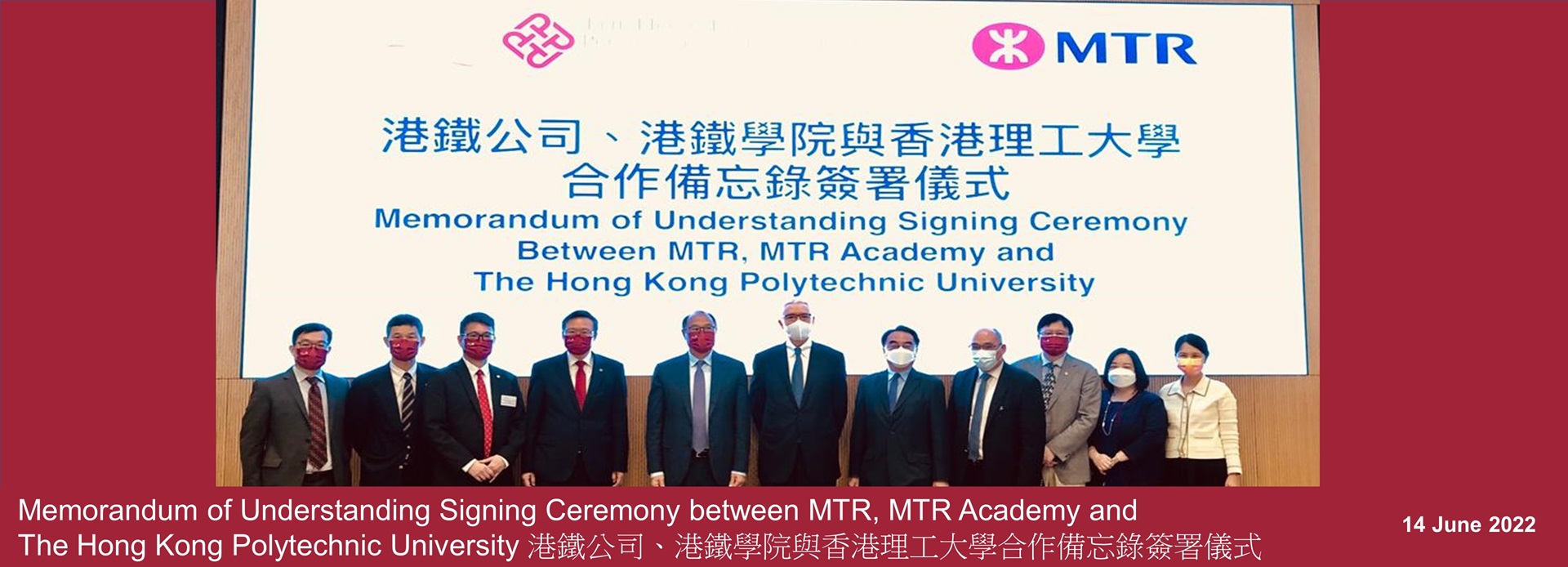 Memorandum of Understanding Signing Ceremony between MTR , MTR Academy and The Hong Kong Polytechnic University 港鐵公司、港鐵學院與香港理工大學合作備忘錄簽署儀式