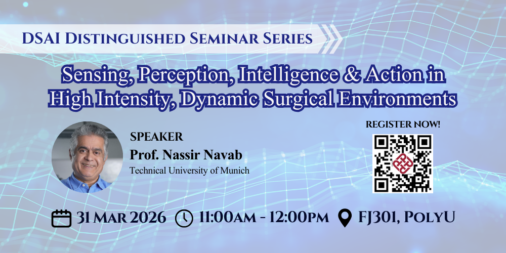 (Register Now) DSAI Distinguished Seminar Series - Sensing, Perception ...
