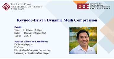 Research Seminar by Dr Truong Nguyen on Keynode-Driven Dynamic Mesh Compression - P1