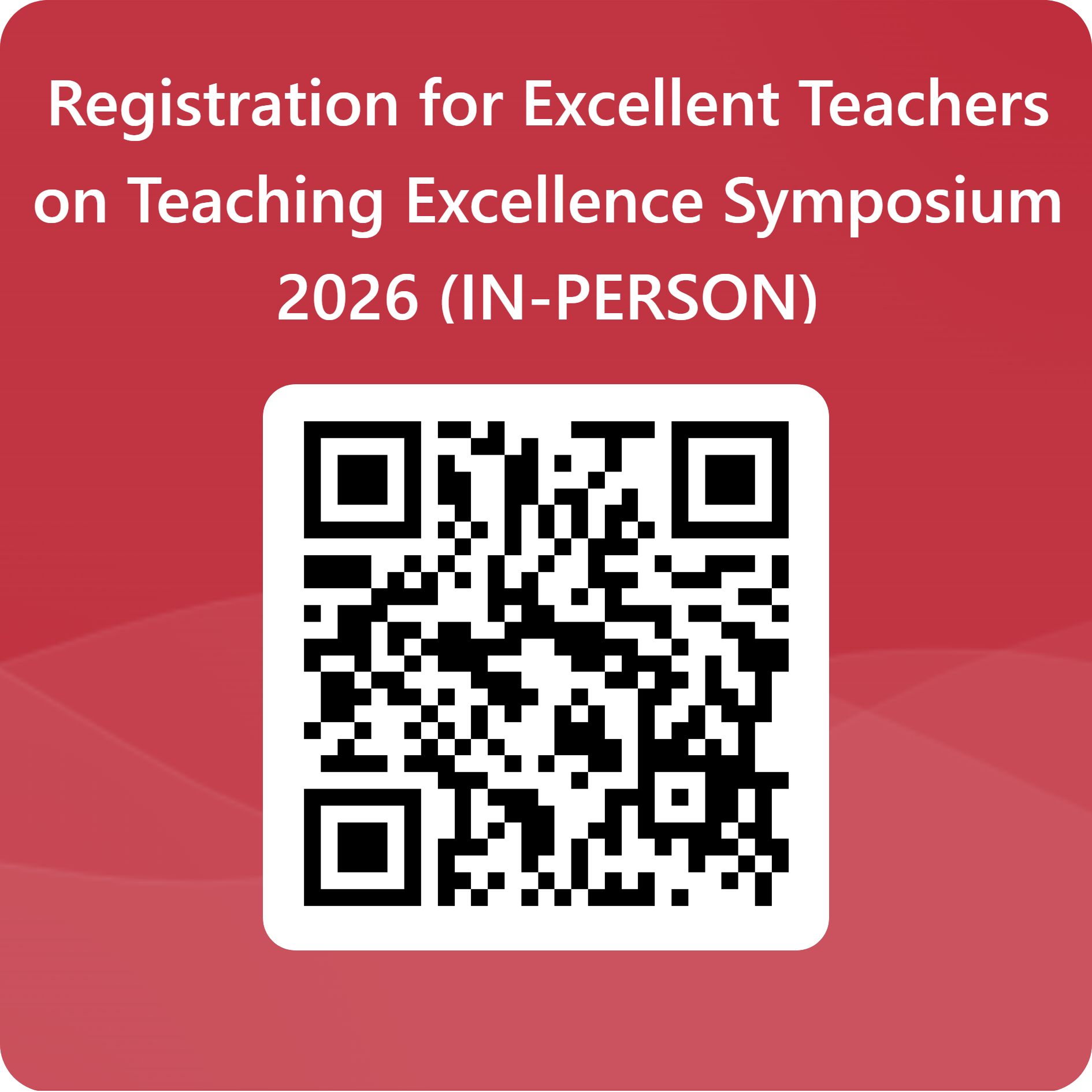 Registration for Excellent Teachers on Teaching Excellence Symposium 2026 INPERSON  QRCode