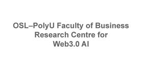 OSL-PolyU Faculty of Business Research Centre for Web3.0 AI