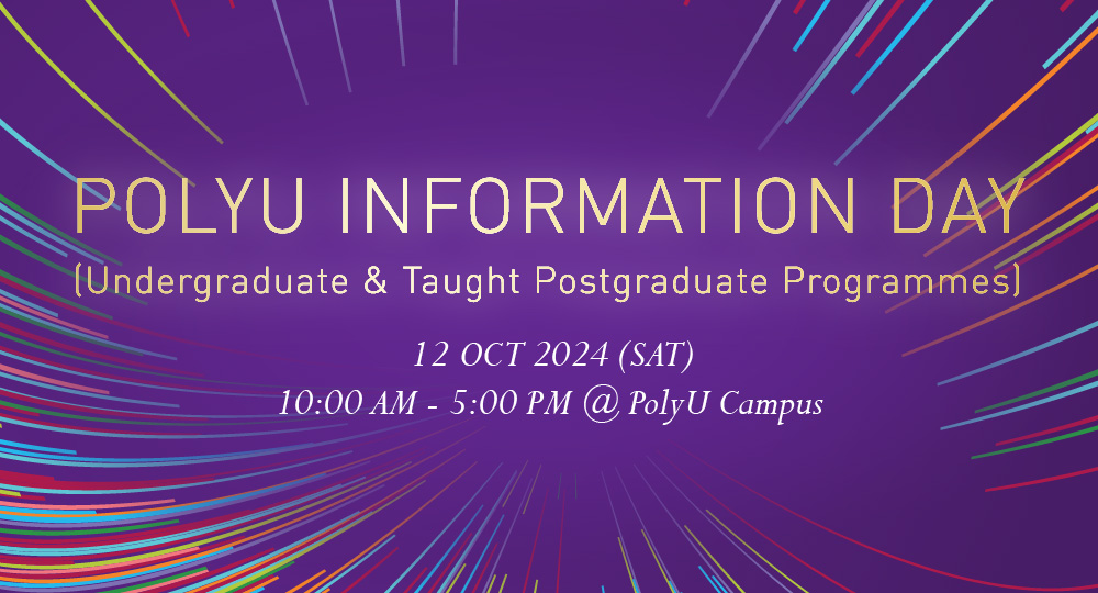 PolyU Information Day (Undergraduate & Taught Postgraduate Programmes)