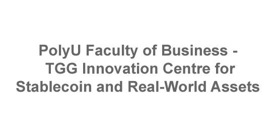 PolyU Faculty of Business - TGG Innovation Centre for Stablecoin and Real-World Assets