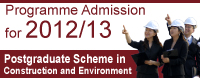 Programme Admission for 2012/13 - Postgraduate Scheme in Construction and Environment
