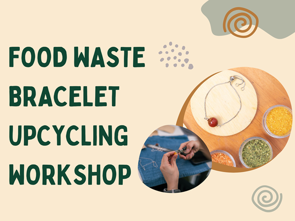 EWCMS_Food Waste Bracelet Upcycling Workshop