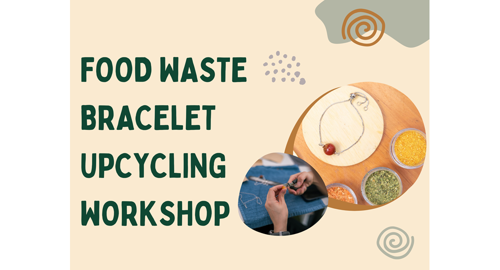 EWCMS_Food Waste Bracelet Upcycling Workshop