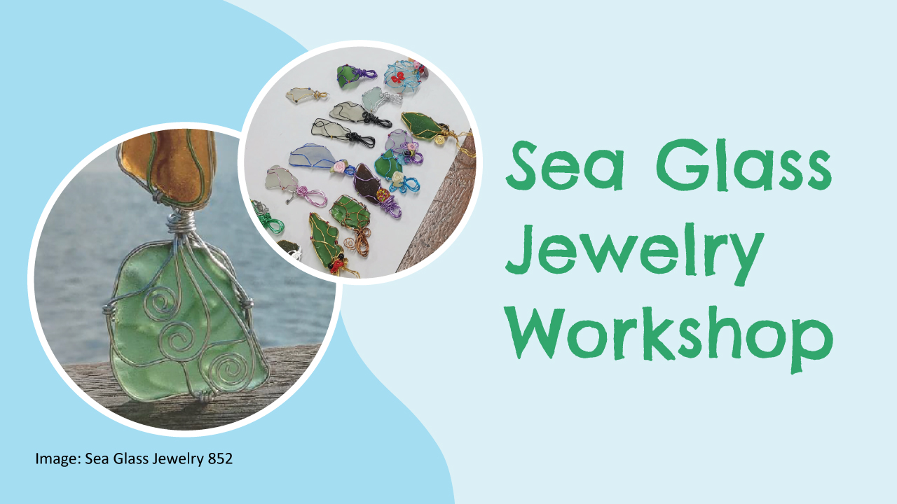 [Online Workshop] Sea Glass Jewelry Workshop