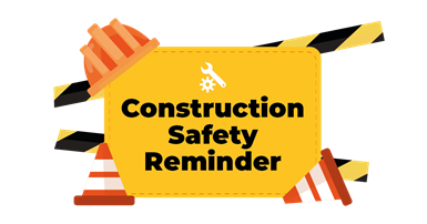 Construction Safety Reminder