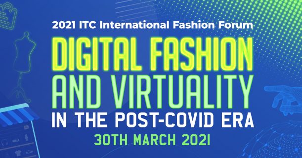 2021 ITC International Fashion Forum (30th March 2021)