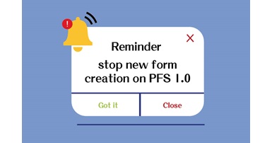 004Reminder of stop new form creation on PFS 10B