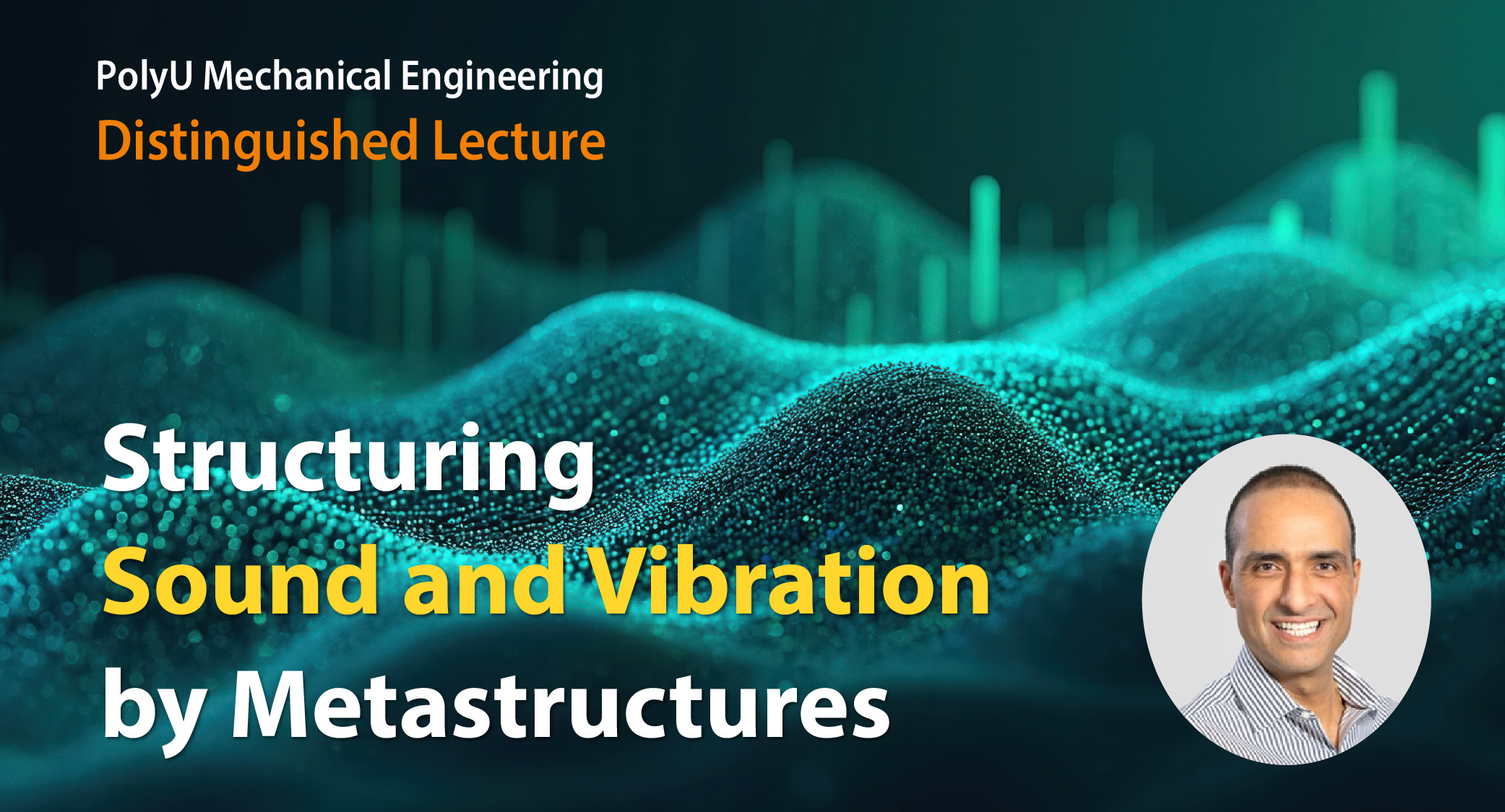 ME Distinguished Lecture - Structuring Sound and Vibration by ...