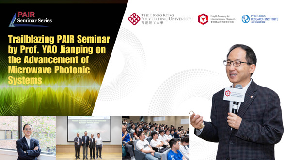 Trailblazing PAIR Seminar by Prof YAO Jianping on the Advancement of Microwave Photonic Systems 1176