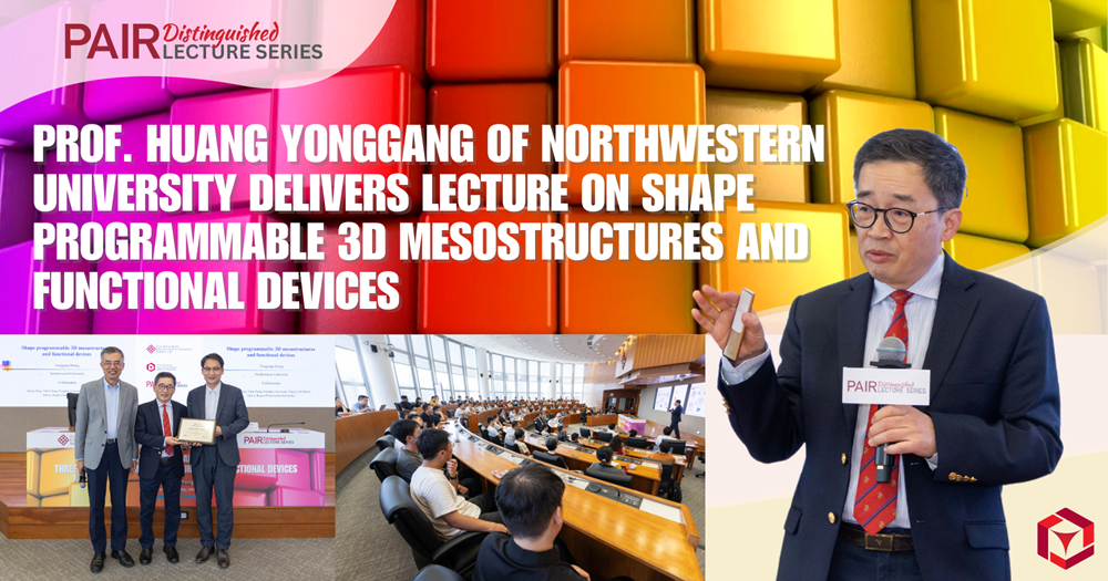 Event Recap of PAIR DLS by Prof HUANG Yonggang on 8 August 2024 2000 x 1050 pxEN