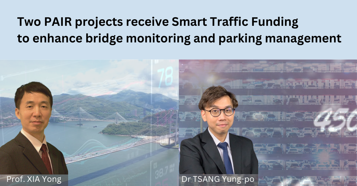 Two PAIR projects receive Smart Traffic funding | PolyU Academy for ...