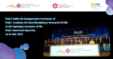 website  PolyU held  the Inauguration Ceremony of  PAIR  at the Opening Ceremony of the PolyUInnoTec