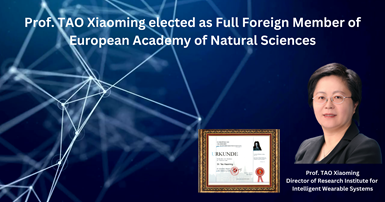 Prof TAO Xiaoming elected as Full Foreign Member of European Academy of Natural Sciences