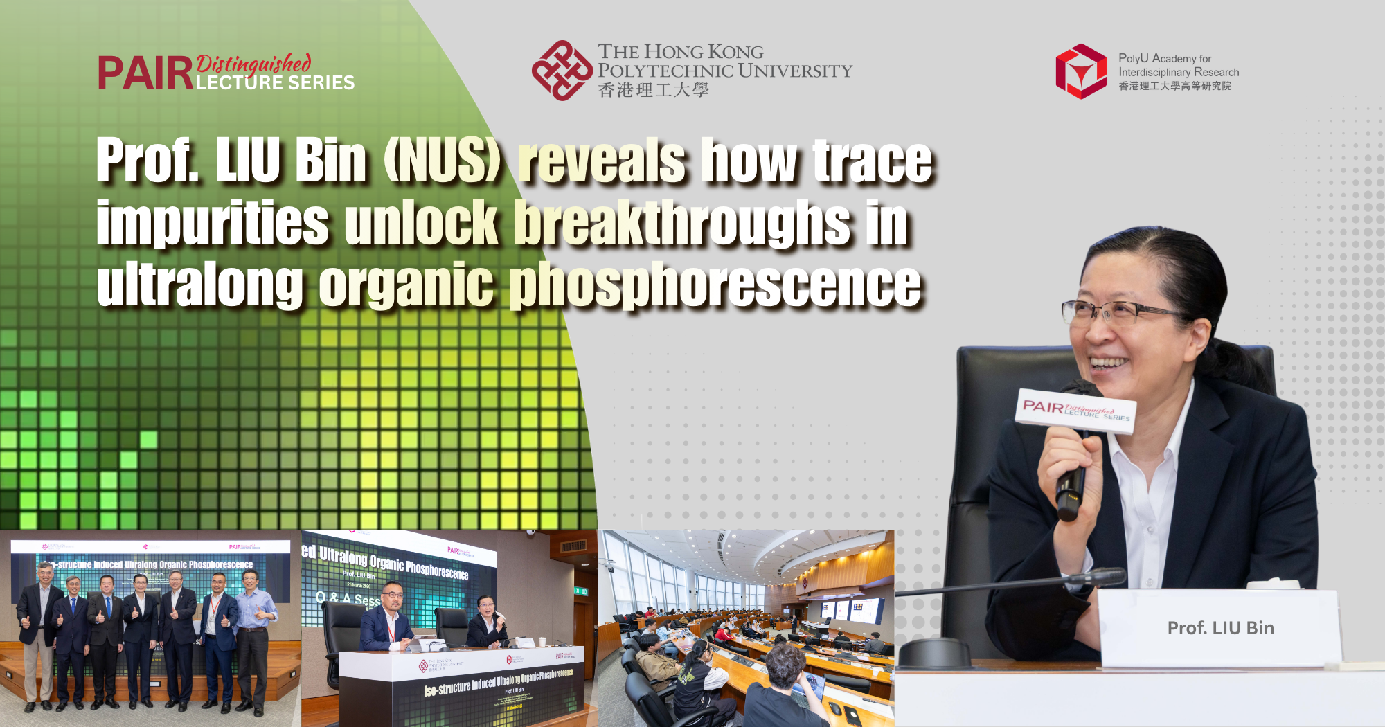 Prof. LIU Bin (NUS) reveals how trace impurities unlock breakthroughs in ultralong organic phosphorescence