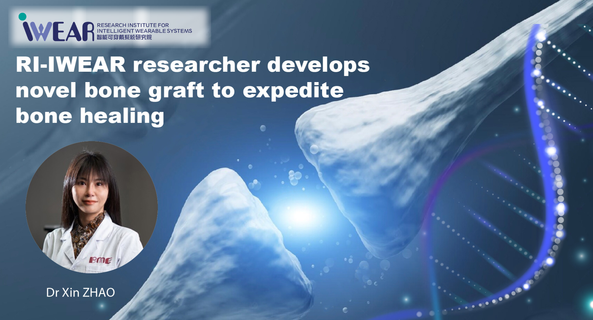 RA03_RI-IWEAR researcher develops novel bone graft to expedite bone healing