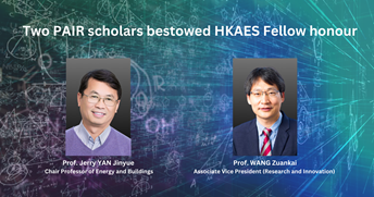 PP10_Two PAIR scholars bestowed HKAES Fellow honour_newsletter