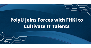 PolyU joins forces with FHKI to cultivate IT talents