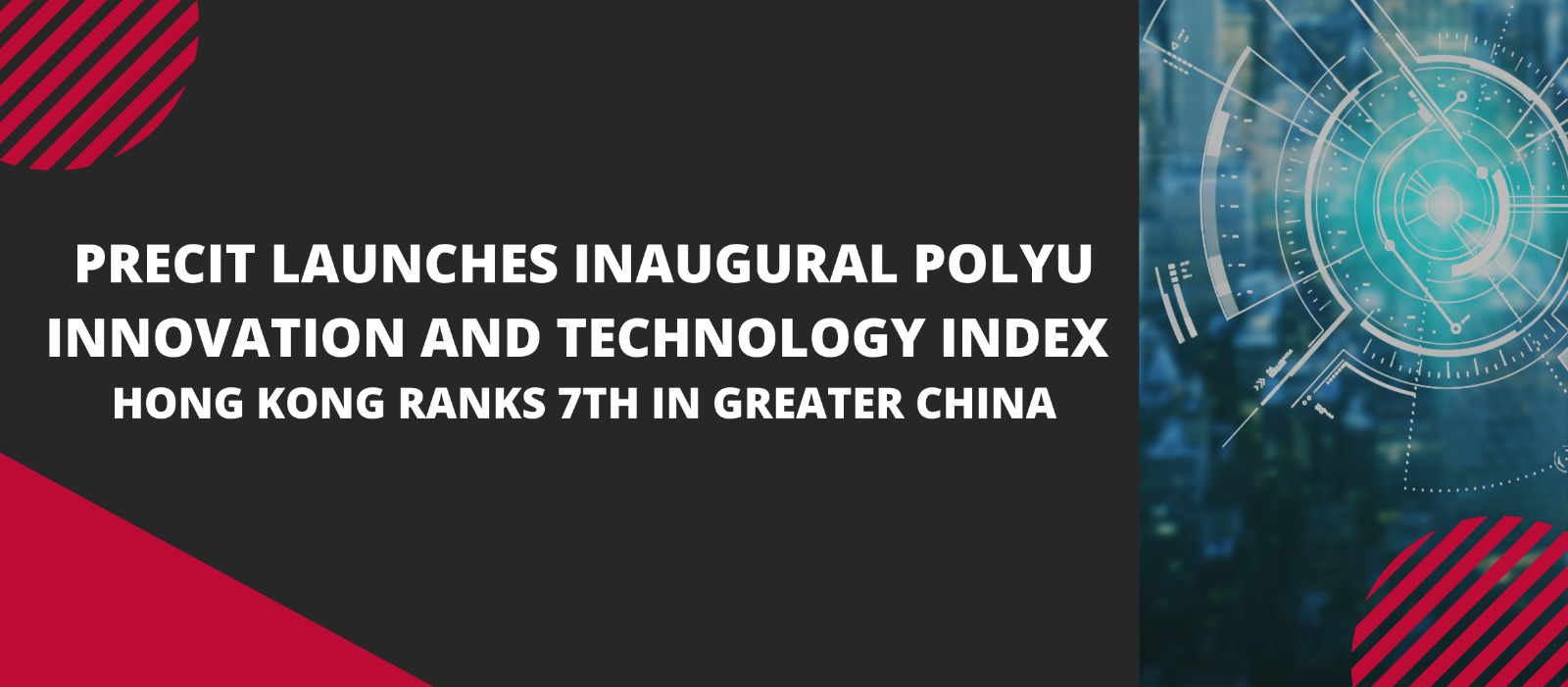 PReCIT Launches Inaugural PolyU Innovation & Technology Index | Policy ...