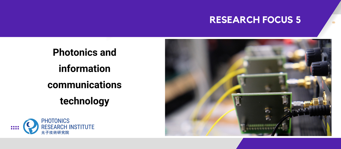 Research Focus 5 Photonics and information communications technology 