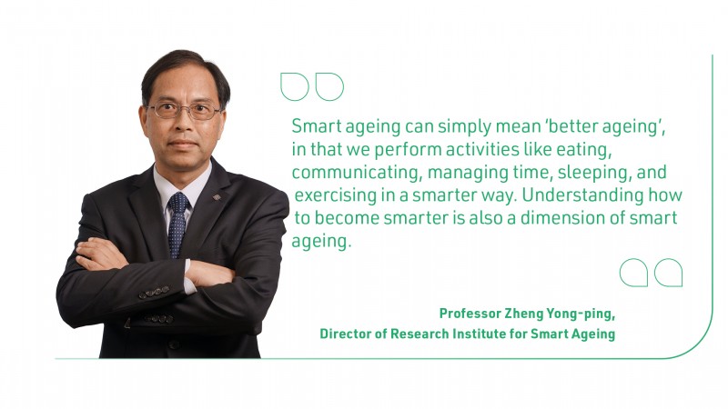 Professor Zheng Yong-ping, Director of Research Institute for Smart Ageing