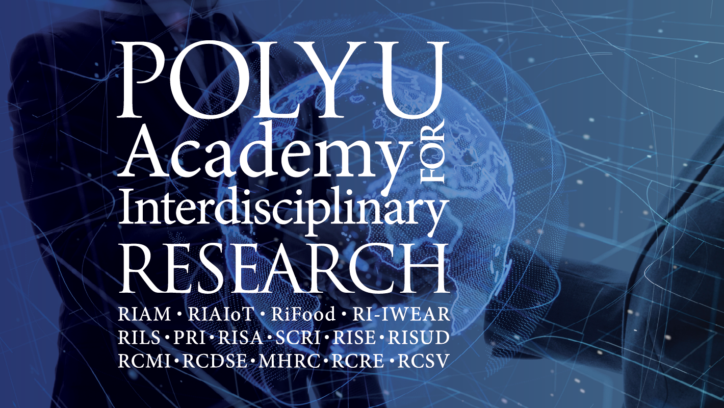 PolyU Academy for Interdisciplinary Research – Research Institutes and Research Centres