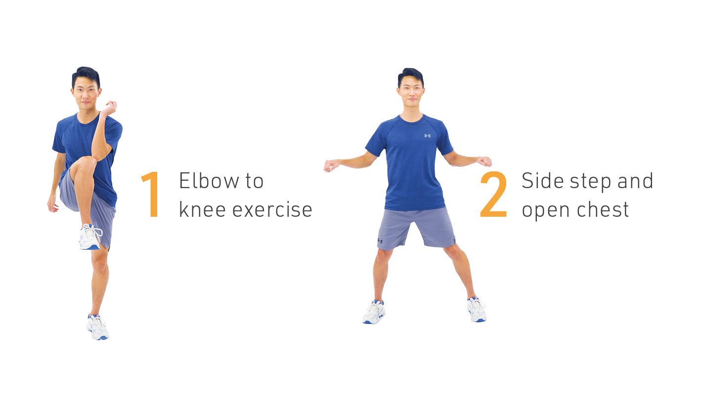 1 Elbow to knee exercise 2 Side step and open chest
