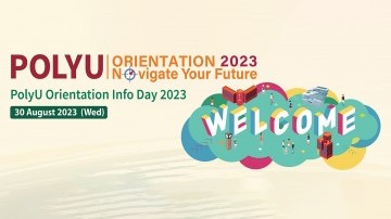 (Upcoming) PolyU Orientation Info Day 2023 welcomes new students to the PolyU community
