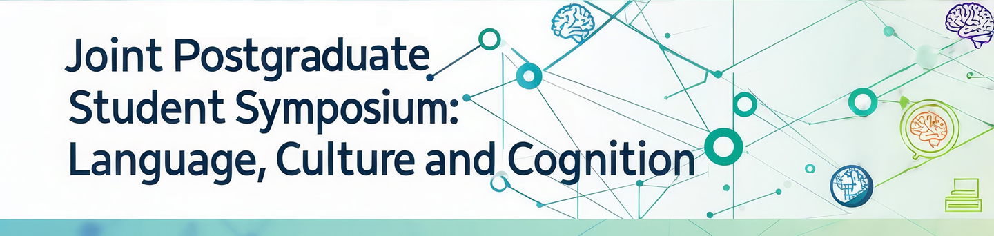 20250513-14_Joint_Postgraduate_Student_Symposium_on_Language_Culture_and_Cognition_JPSS20251