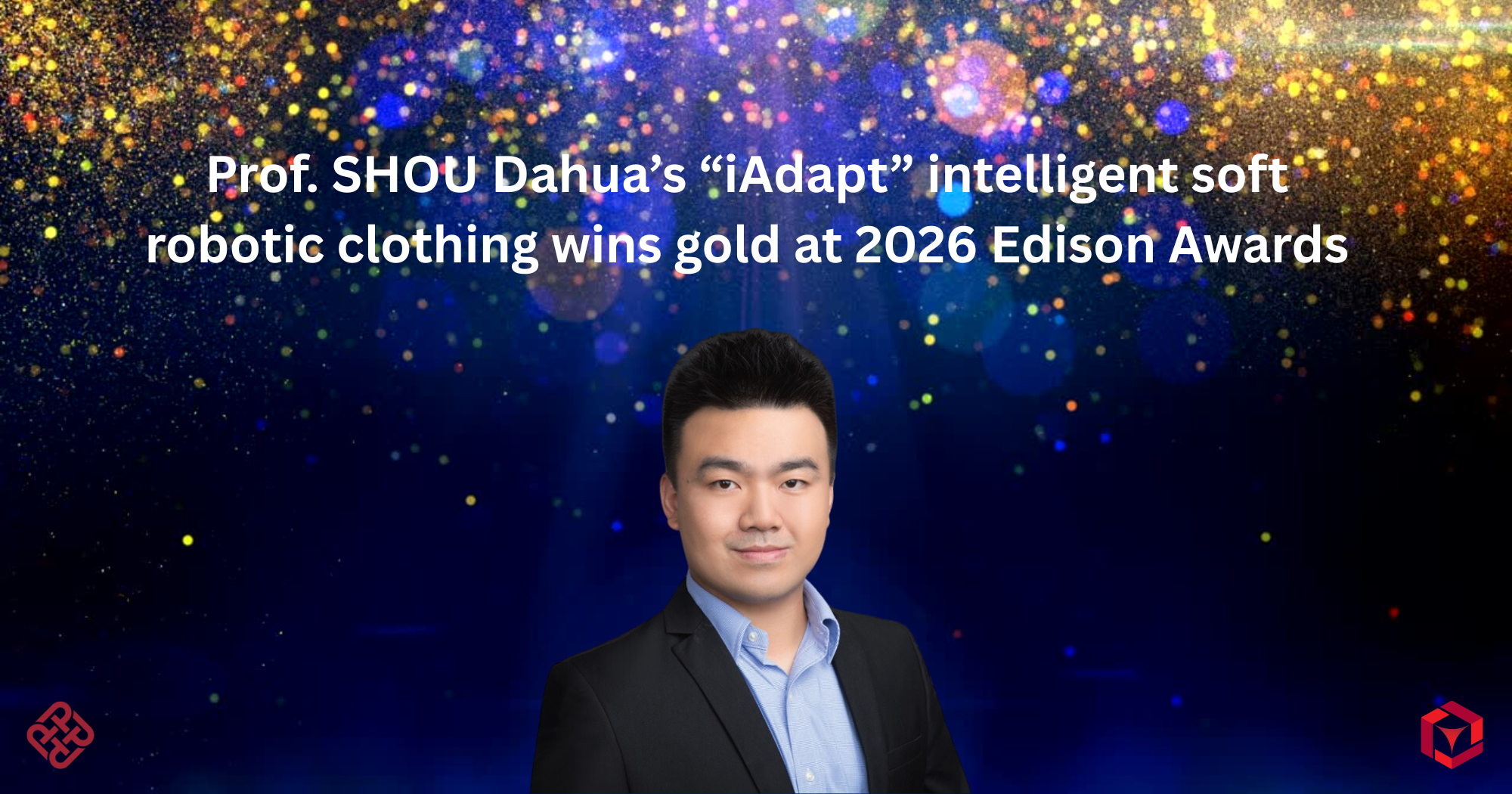 20260506 Prof SHOU Dahuas iAdapt intelligent soft robotic clothing wins gold at 2026 Edison AwardsEN