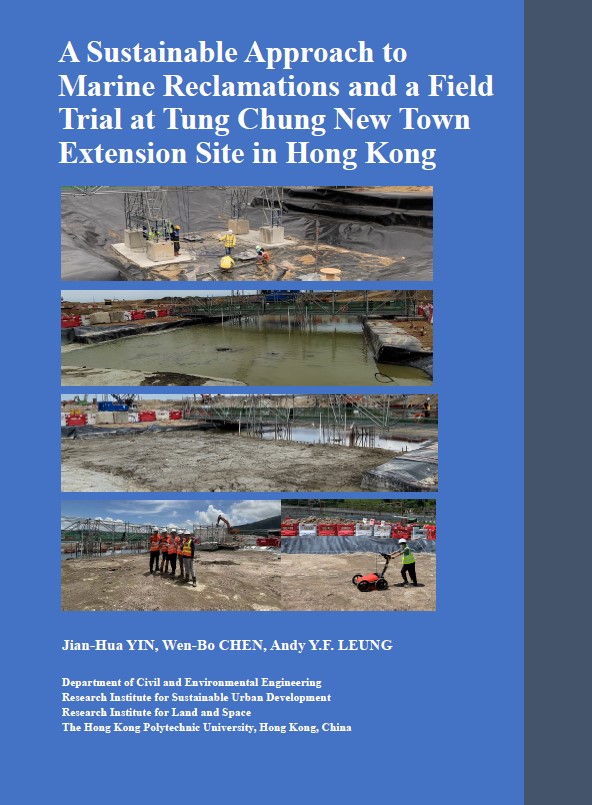 A Sustainable Approach to Marine Reclamations and a Field Trial at Tung Chung New Town Extension Site in Hong Kong
