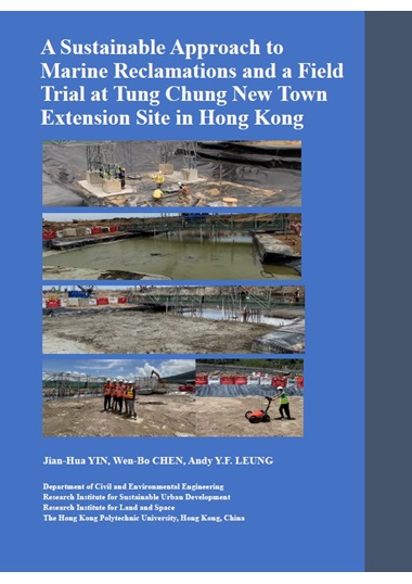 A Sustainable Approach to Marine Reclamations and a Field Trial at Tung Chung New Town Extension Site in Hong Kong