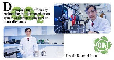 Prof Daniel LAUDeveloping highefficiency carbon dioxide electroreduction system and progressing carb