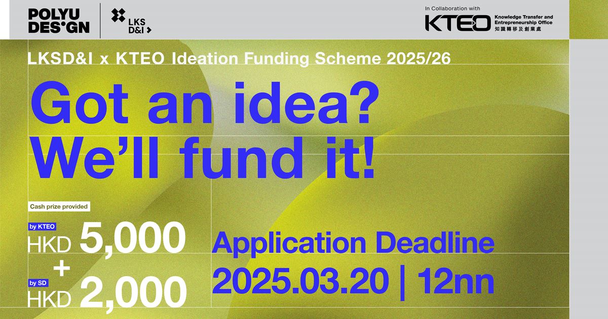 Kteo LKSD&I x KTEO Ideation Funding Scheme 2025/26 | School of Design